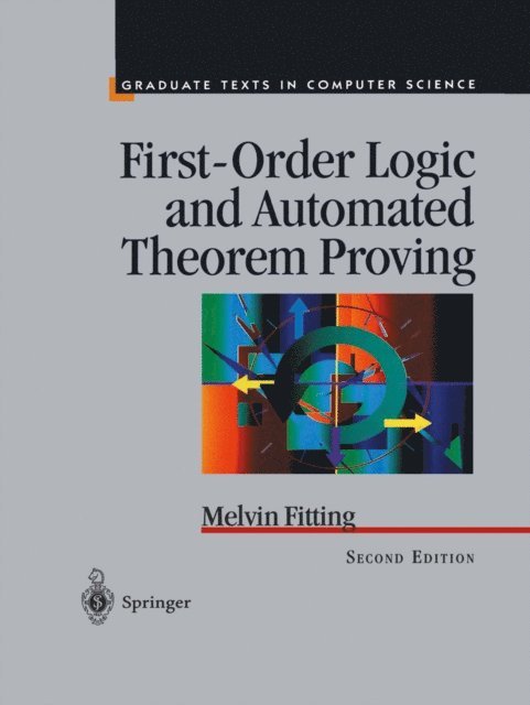 Melvin Fitting - First-Order Logic and Automated Theorem Proving, E-bok