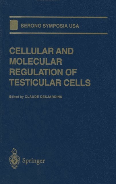 Claude Desjardins - Cellular and Molecular Regulation of Testicular Cells, E-bok