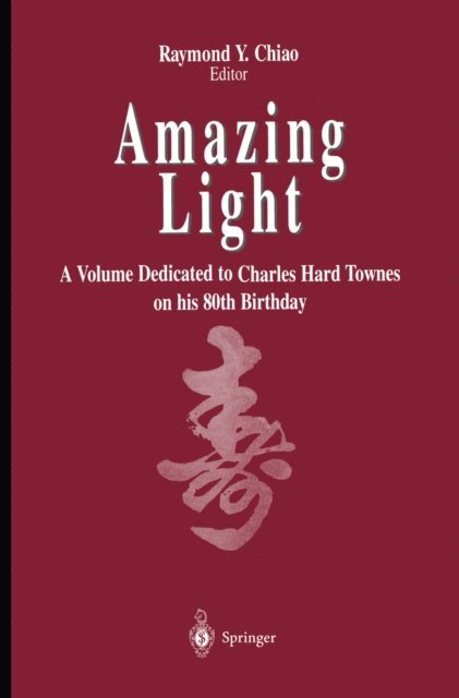 Raymond Y. Chiao - Amazing Light, E-bok
