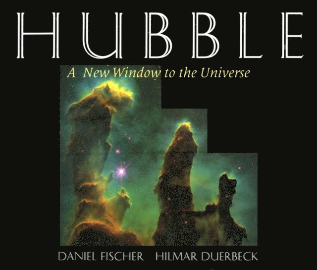 Hilmar Duerbeck, Daniel Fischer - Hubble, E-bok