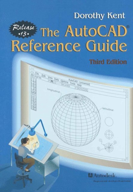 Dorothy Kent - AutoCAD(R) Reference Guide, E-bok