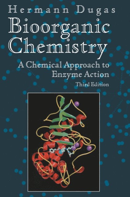 Hermann Dugas - Bioorganic Chemistry, E-bok