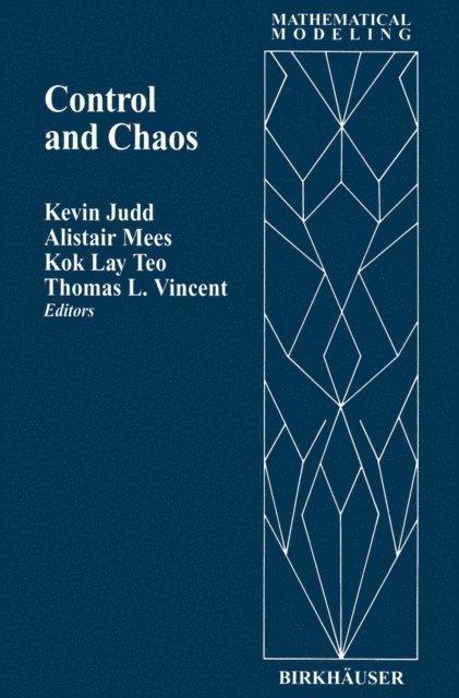 Kevin Judd, Kok L. Teo, Thomas L. Vincent, Alistair Mees - Control and Chaos, E-bok