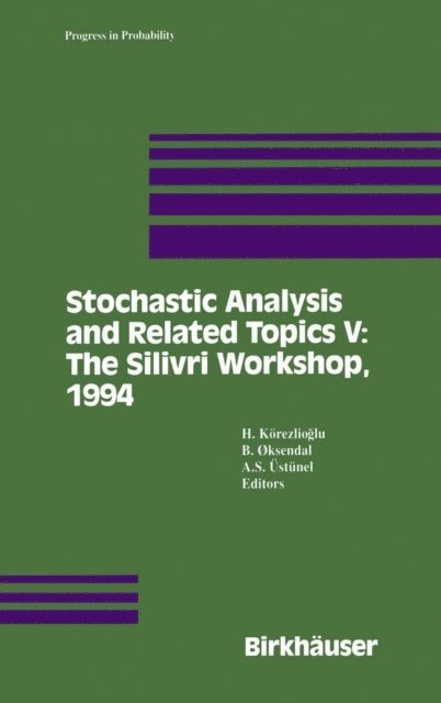 A.S. Ustunel, B. Oksendal, H. Korezlioglu - Stochastic Analysis and Related Topics V, E-bok