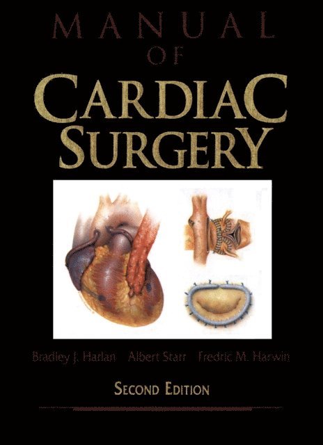 Fredric M. Harwin, Albert Starr, Bradley J. Harlan - Manual of Cardiac Surgery, E-bok