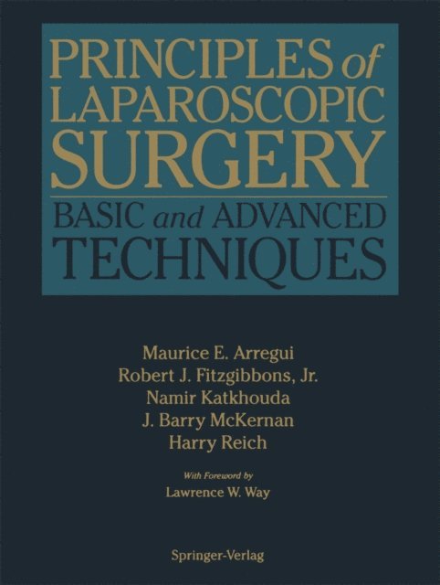 Harry Reich, J. Barry McKernan, Namir Katkhouda, Robert J. Jr. Fitzgibbons, Maurice E. Arregui - Principles of Laparoscopic Surgery, E-bok