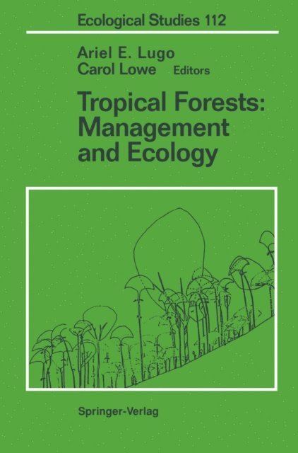 Carol Lowe, Ariel E. Lugo - Tropical Forests: Management and Ecology, E-bok