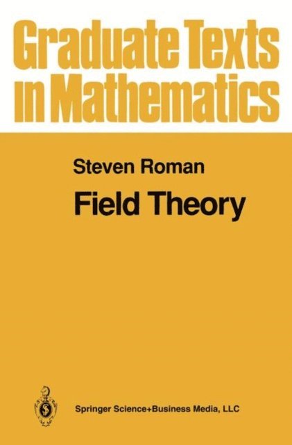 Steven Roman - Field Theory, E-bok
