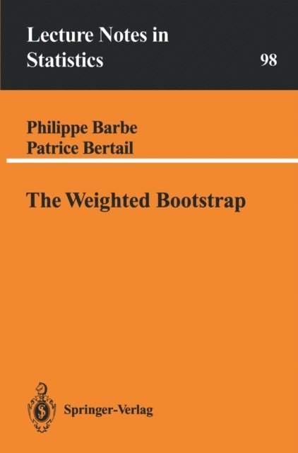 Patrice Bertail, Philippe Barbe - Weighted Bootstrap, E-bok