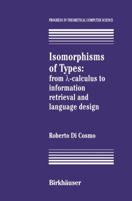 Roberto DiCosmo - Isomorphisms of Types, E-bok