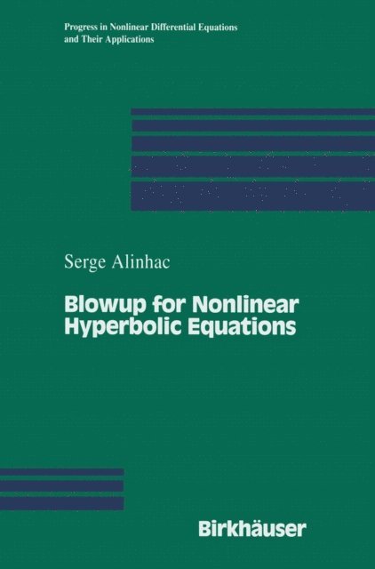 Serge Alinhac - Blowup for Nonlinear Hyperbolic Equations, E-bok