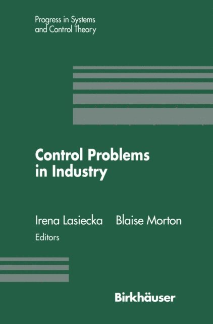 Blaise Morton, Irene Lasiecka - Control Problems in Industry, E-bok