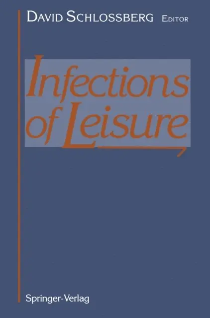 David Schlossberg - Infections of Leisure, E-bok. Tillgänglighet: Lägg i varukorg