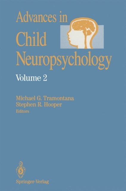 Stephen R. Hooper, Michael G. Tramontana - Advances in Child Neuropsychology, E-bok