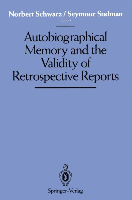 Seymour Sudman, Norbert Schwarz - Autobiographical Memory and the Validity of Retrospective Reports, E-bok