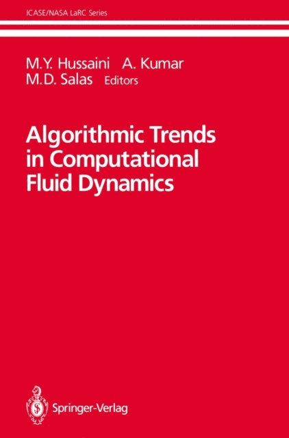 M.D. Salas, A. Kumar, M.Y. Hussaini - Algorithmic Trends in Computational Fluid Dynamics, E-bok