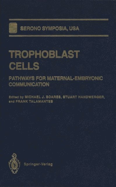 Frank Talamantes, Stuart Handwerger, Michael J. Soares - Trophoblast Cells, E-bok