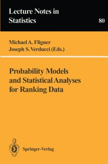 Joseph S. Verducci, Michael A. Fligner - Probability Models and Statistical Analyses for Ranking Data, E-bok
