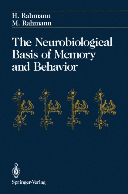 Mathilde Rahmann, Hinrich Rahmann - Neurobiological Basis of Memory and Behavior, E-bok