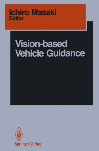 Ichiro Masaki - Vision-based Vehicle Guidance, E-bok