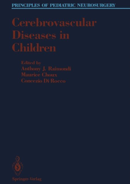 Concezio DiRocco, Maurice Choux, Anthony J. Raimondi - Cerebrovascular Diseases in Children, E-bok