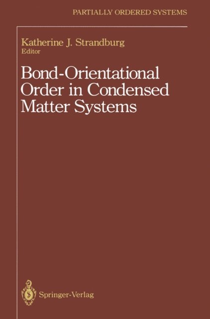 Katherine J. Strandburg - Bond-Orientational Order in Condensed Matter Systems, E-bok
