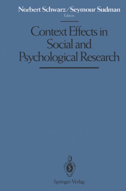 Seymour Sudman, Norbert Schwarz - Context Effects in Social and Psychological Research, E-bok