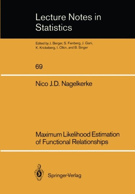 Nico J.D. Nagelkerke - Maximum Likelihood Estimation of Functional Relationships, E-bok