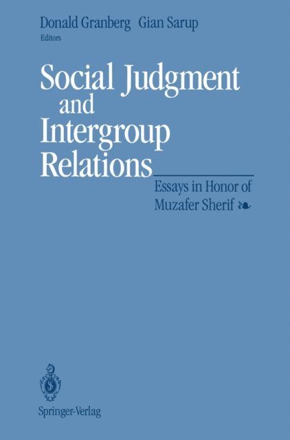 Gian Sarup, Donald Granberg - Social Judgment and Intergroup Relations, E-bok
