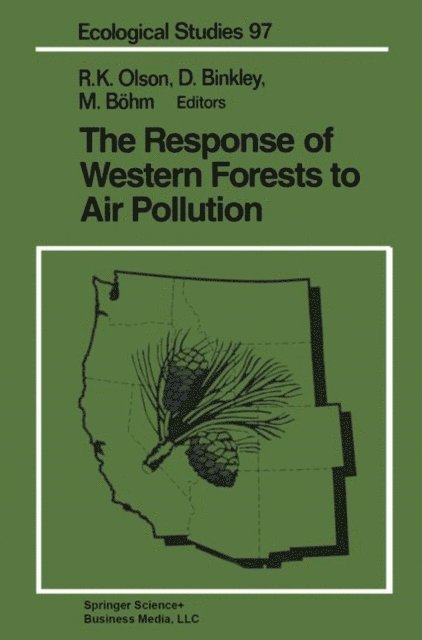 Margi Bohm, Dan Binkley, Richard K. Olson - Response of Western Forests to Air Pollution, E-bok
