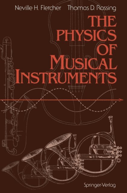 Thomas D. Rossing, Neville H. Fletcher - Physics of Musical Instruments, E-bok