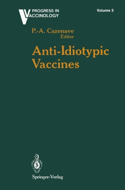 Pierre-Andre Cazenave - Anti-Idiotypic Vaccines, E-bok