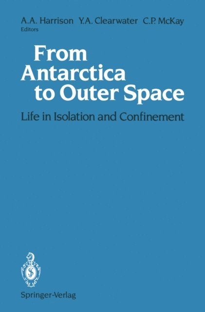 Christopher P. McKay, Yvonne A. Clearwater, Albert A. Harrison - From Antarctica to Outer Space, E-bok