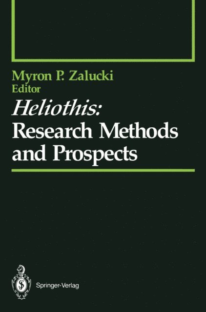 Myron P. Zalucki - Heliothis: Research Methods and Prospects, E-bok