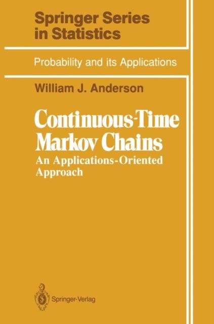 William J. Anderson - Continuous-Time Markov Chains, E-bok