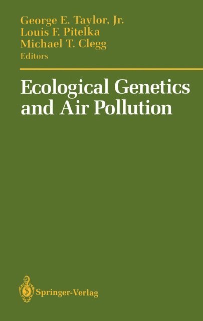 Michael T. Clegg, Louis F. Pitelka, George E. Jr. Taylor - Ecological Genetics and Air Pollution, E-bok