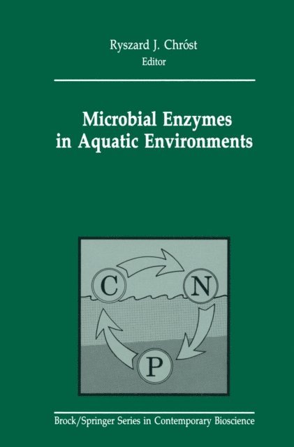 Ryszard J. Chrost - Microbial Enzymes in Aquatic Environments, E-bok