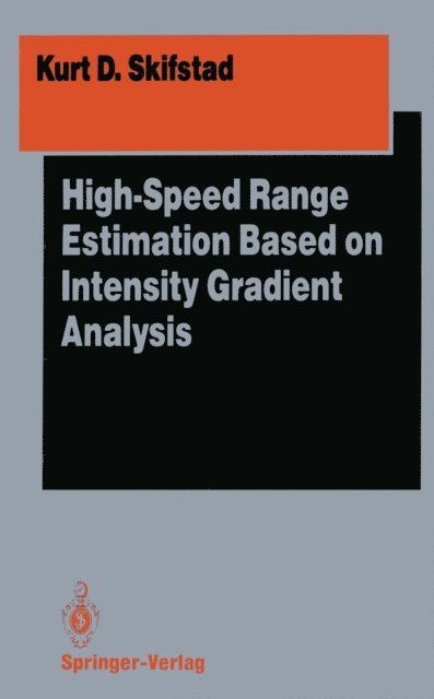 Kurt D. Skifstad - High-Speed Range Estimation Based on Intensity Gradient Analysis, E-bok