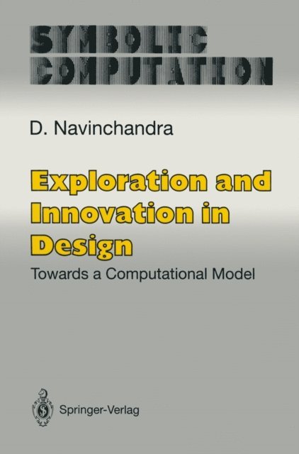 D. Navinchandra - Exploration and Innovation in Design, E-bok