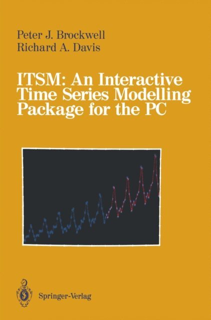 Richard A. Davis, Peter J. Brockwell - ITSM: An Interactive Time Series Modelling Package for the PC, E-bok