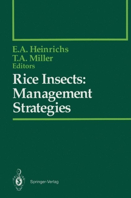 T.A. Miller, E.A. Heinrichs - Rice Insects: Management Strategies, E-bok