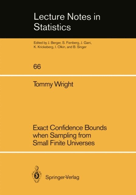 Tommy Wright - Exact Confidence Bounds when Sampling from Small Finite Universes, E-bok