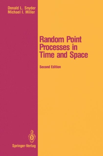 Michael I. Miller, Donald L. Snyder - Random Point Processes in Time and Space, E-bok