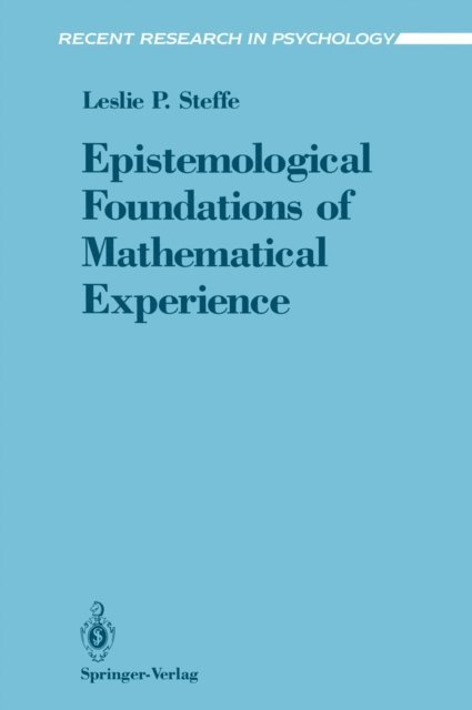 Leslie P. Steffe - Epistemological Foundations of Mathematical Experience, E-bok