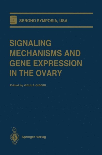 Geula Gibori - Signaling Mechanisms and Gene Expression in the Ovary, E-bok