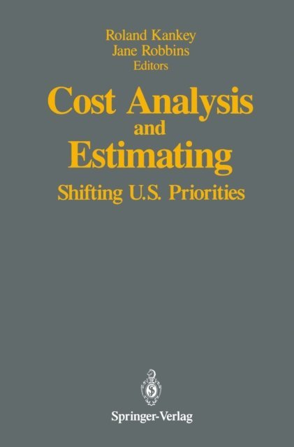 Jane Robbins, Roland Kankey - Cost Analysis and Estimating, E-bok