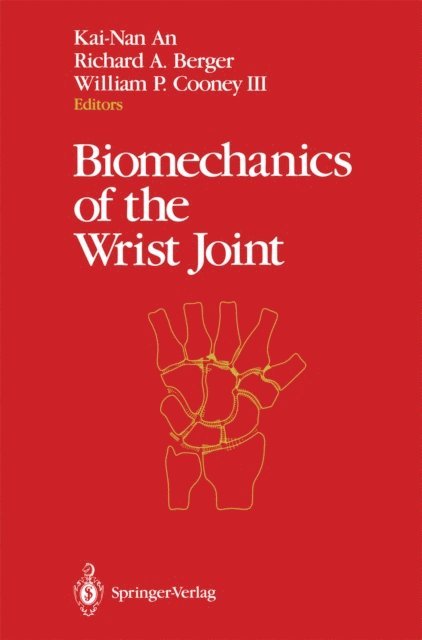 William P. III Cooney, Richard A. Berger, Kai-Nan An - Biomechanics of the Wrist Joint, E-bok