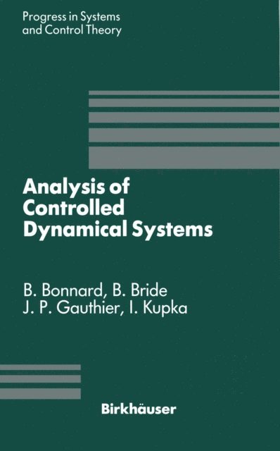 I. Kupka, J.P. Gauthier, B. Bride, B. Bonnard - Analysis of Controlled Dynamical Systems, E-bok