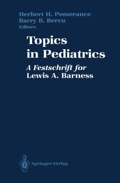 Barry B. Bercu, Herbert H. Pomerance - Topics in Pediatrics, E-bok