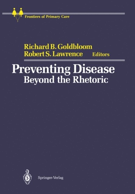 Robert S. Lawrence, Richard B. Goldbloom - Preventing Disease, E-bok